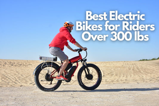 Top 4 Best Electric Bikes for Riders Over 300 lbs: Durable and Powerful Options Reviewed