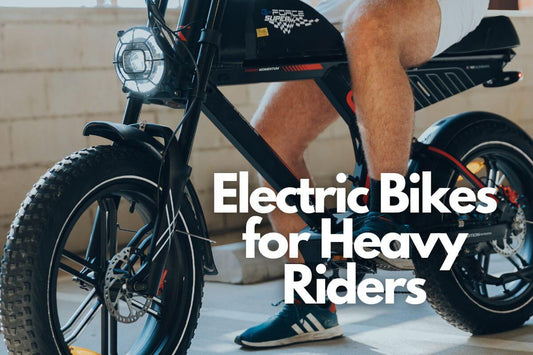 Electric Bikes for Heavy Riders